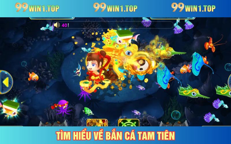 Bắn cá tam tiên - Siêu phẩm cuốn hút tại điểm cược